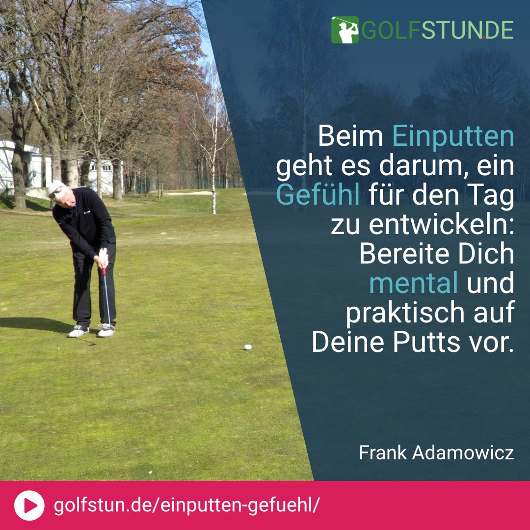 Einputten – So holst Du Dir ein Gefühl für die Grüns