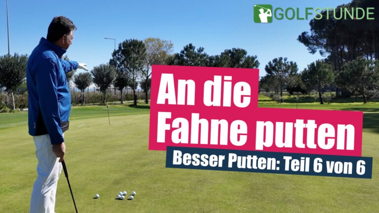 fahne putten 768x432 - Drei Drills für bessere Eisenschläge (Teil 3 von 3)