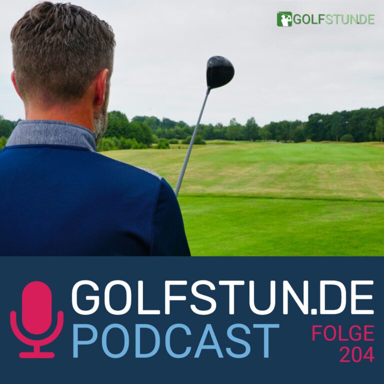 podcastfolge 204 768x768 - GOLFSTUNDE Podcast