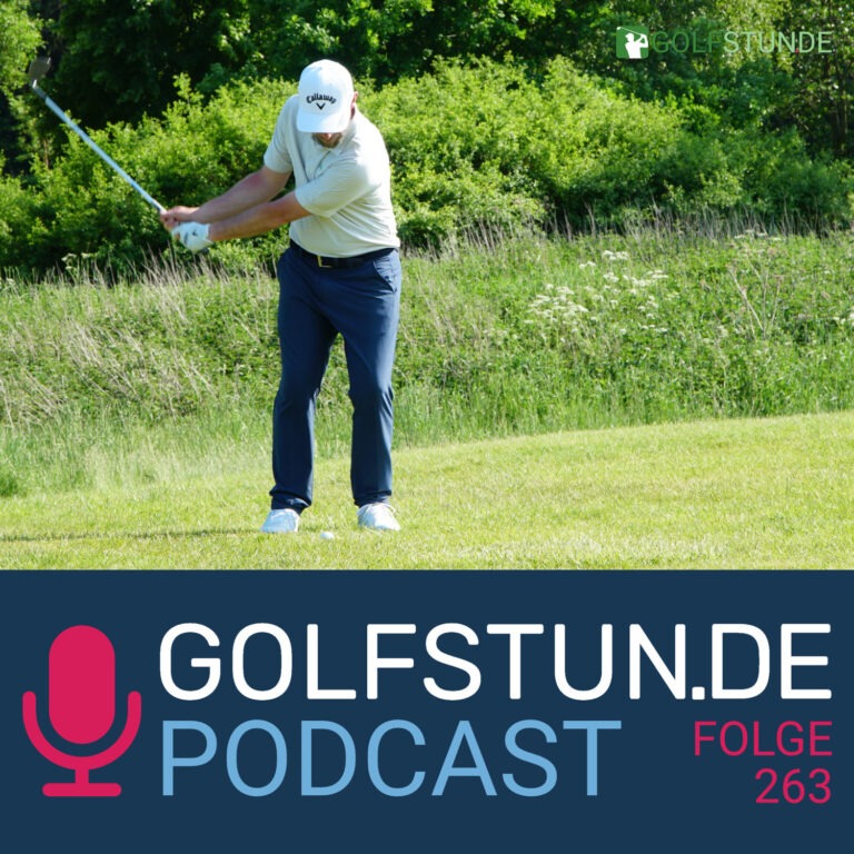 podcastfolge 263 768x768 - GOLFSTUNDE Podcast