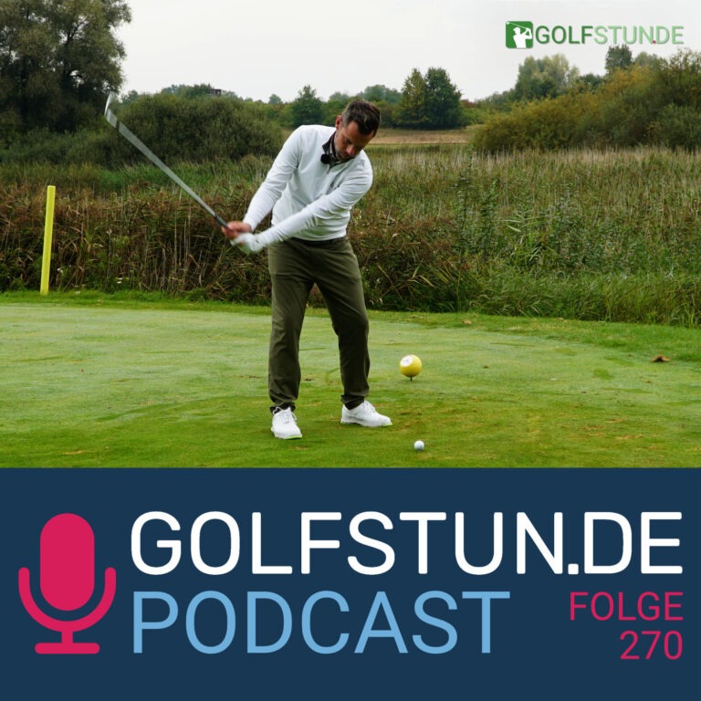 podcastfolge 270 768x768 - GOLFSTUNDE Podcast
