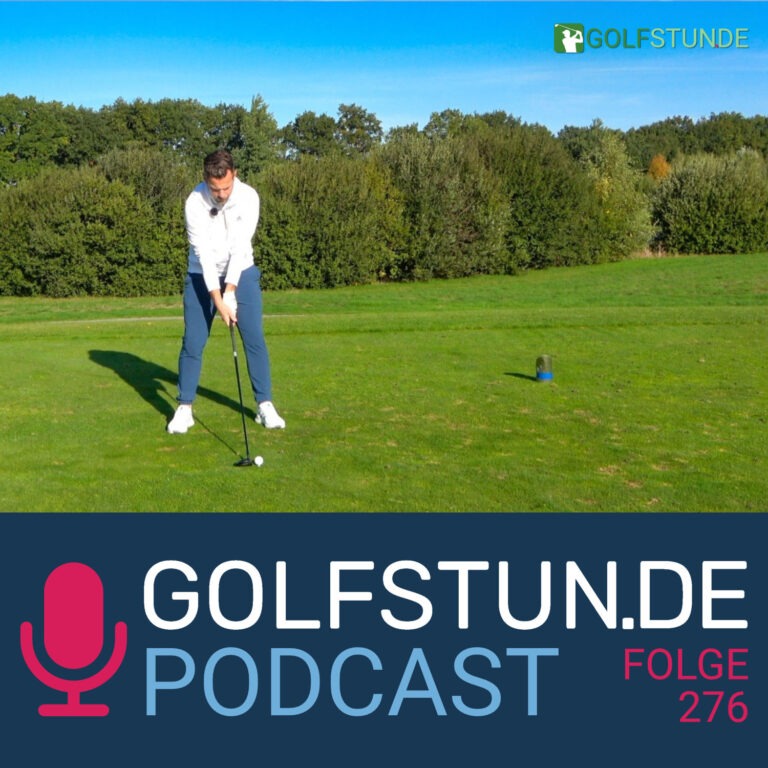 podcastfolge 276 768x768 - GOLFSTUNDE Podcast