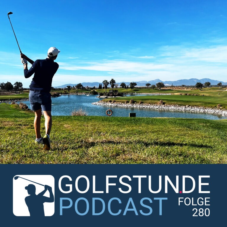 podcastfolge 280 768x768 - GOLFSTUNDE Podcast