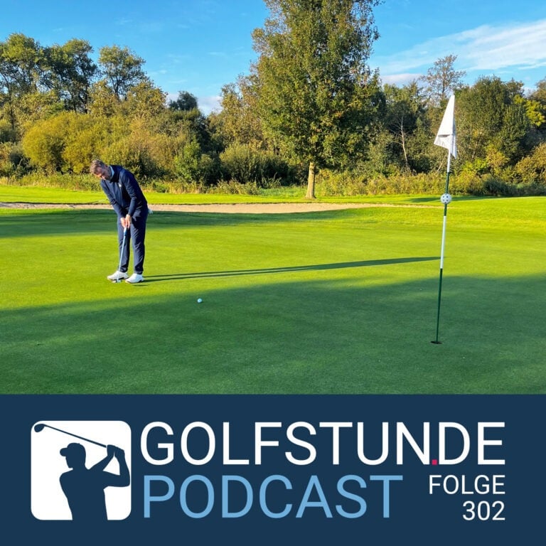 podcastfolge 302 768x768 - GOLFSTUNDE Podcast