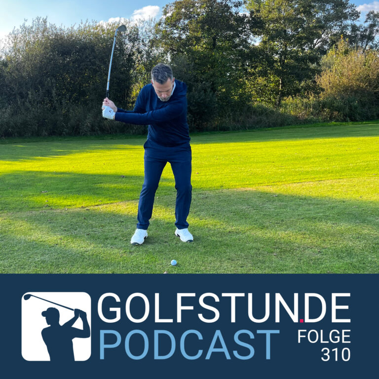 podcastfolge 310 768x768 - GOLFSTUNDE Podcast