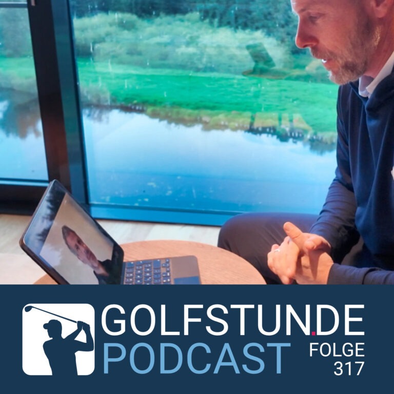 podcastfolge 317 768x768 - GOLFSTUNDE Podcast