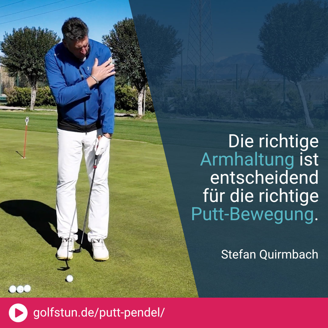 Das Putt-Pendel und die richtige Armhaltung